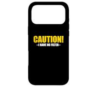 Carcasa para iPhone 17 Pro MAX Caution I Have No Filter