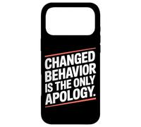 Carcasa para iPhone 17 Pro MAX Changed Behavior Is The Only Apology Mindfulness Motivación