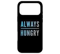 Carcasa para iPhone 17 Pro MAX Chistes Divertidos y hambrientos para Gente hambrienta Divertida Siempre hambrienta