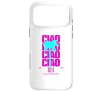 Carcasa para iPhone 17 Pro MAX Ciao Bella Hi Hermosa Cita Italiana Italia