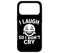 Carcasa para iPhone 17 Pro MAX Cita Divertida de afrontamiento I Laugh So I Don't Cry
