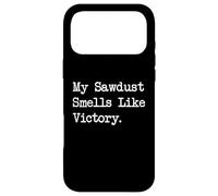 Carcasa para iPhone 17 Pro MAX Cita Divertida de carpintería Que huele a Victoria