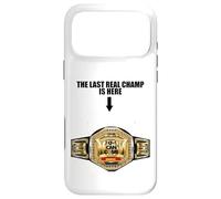 Carcasa para iPhone 17 Pro MAX Cita Divertida de Lucha Libre de The Last Real Champ Is Here