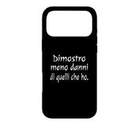 Carcasa para iPhone 17 Pro MAX Cita Divertida Dimostro meno Danni di quelli che ho.