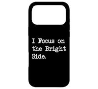 Carcasa para iPhone 17 Pro MAX Citas Divertidas de I Focus on The Bright Side