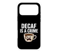 Carcasa para iPhone 17 Pro MAX Coffee Lover Decaf Is A Crime Funny Caffeine Addict