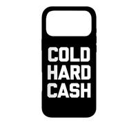 Carcasa para iPhone 17 Pro MAX Cold Hard Cash - Divertido Dicho sarcástico Novedad Dinero Fresco