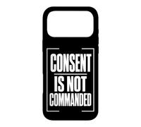 Carcasa para iPhone 17 Pro MAX Consent IS Not COMMANDED Consentimiento Autonomía