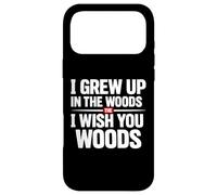 Carcasa para iPhone 17 Pro MAX Crecí en el Bosque Te Deseo Woods