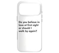 Carcasa para iPhone 17 Pro MAX ¿Crees en el Amor a Primera Vista o debería Caminar por AG