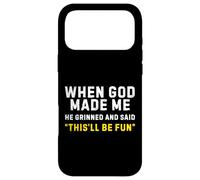Carcasa para iPhone 17 Pro MAX Cuando Dios me Hizo sonrió y Dijo Que Esto será Divertido Divertido