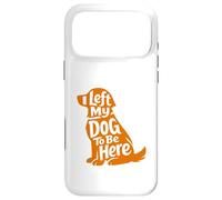 Carcasa para iPhone 17 Pro MAX Cute Puppy Lover Humor Left My Dog Funny At Home Wagging