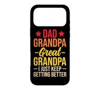 Carcasa para iPhone 17 Pro MAX Dad Grandpa Great Grandpa I Just Keep Getting Better