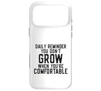 Carcasa para iPhone 17 Pro MAX Daily Reminder You Don't Grow Motivational Comfort Zone