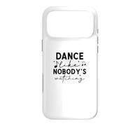 Carcasa para iPhone 17 Pro MAX Danza como Nadie está Viendo Cita inspiradora
