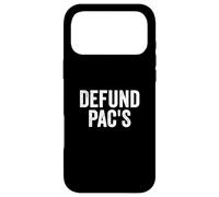 Carcasa para iPhone 17 Pro MAX Defund PAC's - Stop Political Action Committees