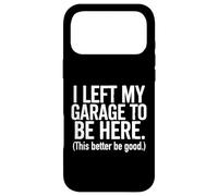 Carcasa para iPhone 17 Pro MAX Dejé mi Garaje, Esto es Mejor ser Bueno - Entusiasta de los Coches