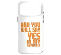Carcasa para iPhone 17 Pro MAX Di Que Sí En Mi Hipnosis Humor Psicológico