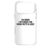Carcasa para iPhone 17 Pro MAX Dichos sarcásticos Divertidos Hechos y lógica Ofendidos