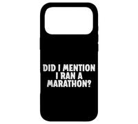 Carcasa para iPhone 17 Pro MAX Did I Mention I Ran A Marathon