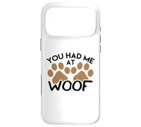 Carcasa para iPhone 17 Pro MAX Diseño de Perros para Amantes de los Perros You Had Me at Woof