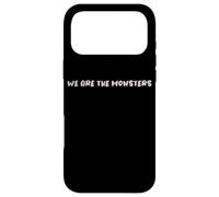 Carcasa para iPhone 17 Pro MAX Diseño de Texto Divertido We Are The Monsters