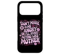 Carcasa para iPhone 17 Pro MAX Diseño Divertido con Texto en inglés Don't Make Me Angry Or I'Ll Act Like My Mother