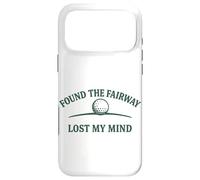 Carcasa para iPhone 17 Pro MAX Diseño humorístico de Golf Found The Fairway Lost My Mind