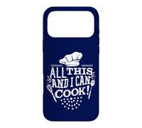Carcasa para iPhone 17 Pro MAX Divertido Chef All This and I Can Cook! Broma para Cocineros panaderos