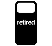 Carcasa para iPhone 17 Pro MAX Divertido diseño de Texto con Texto en inglés Just One Word Funny Retired I'm Retired