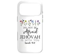 Carcasa para iPhone 17 Pro MAX Do Not Be Afraid Jehovah is with You Isaiah 41:10 Christian