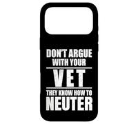 Carcasa para iPhone 17 Pro MAX Don’t Argue with Vet Know How to Neuter Veterinarian