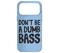 Carcasa para iPhone 17 Pro MAX Don't Be A Dumb Bass Conjunto para Pescadores Y Pescadores