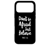 Carcasa para iPhone 17 Pro MAX Dont Be Afraid Just Believe Versículo de la Biblia Señor Dios Jesús Marca
