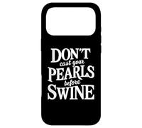 Carcasa para iPhone 17 Pro MAX Dont Cast Your Pearls Before Swine Biblia Versículo Escritura Dios