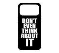 Carcasa para iPhone 17 Pro MAX Don't Even Think About It Ni Se Te Ocurra No