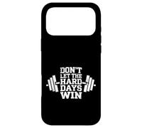 Carcasa para iPhone 17 Pro MAX Don't Let The Hard Days Win Weightlifter Fitness Workout Gym