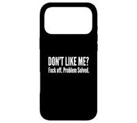 Carcasa para iPhone 17 Pro MAX Dont Like Me FCK Off Problema Resuelto Graciosa Cita Sarcástica