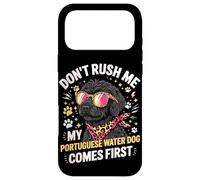 Carcasa para iPhone 17 Pro MAX Don't Rush Me My Portuguese Water Dog Comes First