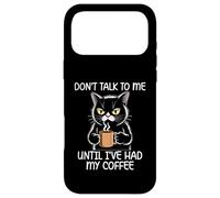 Carcasa para iPhone 17 Pro MAX Don't Talk To Me Until I've Had My Coffee