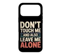 Carcasa para iPhone 17 Pro MAX Don't Touch Me and Also Leave Me Alone Introvertido -