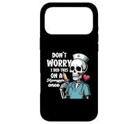 Carcasa para iPhone 17 Pro MAX Don't Worry I Did This On A Maniquí Once Skeleton Nurse