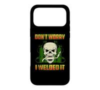 Carcasa para iPhone 17 Pro MAX Don't Worry I Welded It Funny Welding Welders Lovers