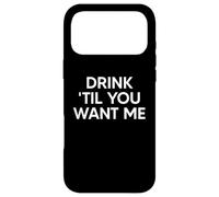Carcasa para iPhone 17 Pro MAX Drink Til You Want Me Funny Matching Couple