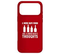 Carcasa para iPhone 17 Pro MAX Drunk Mans Palabras Pensamientos Sobrios Humor Cita