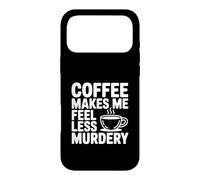 Carcasa para iPhone 17 Pro MAX El café me Hace Sentir Menos Asesinato Divertido Peculiar