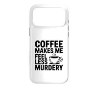 Carcasa para iPhone 17 Pro MAX El café me Hace Sentir Menos Asesinato Divertido Peculiar