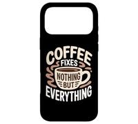 Carcasa para iPhone 17 Pro MAX El café no arregla Nada más Que Todo los Amantes de la cafeína Divertido