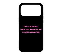 Carcasa para iPhone 17 Pro MAX El Hombre más Fuerte Que conoces es una Hija Mayor