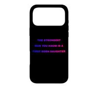 Carcasa para iPhone 17 Pro MAX El Hombre más Fuerte Que conoces es una Hija primogénita